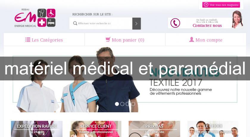 matériel médical et paramédial matériel médical et paramédial