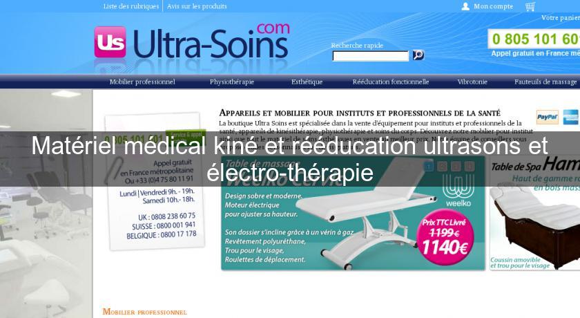 Matériel médical kiné et rééducation ultrasons et électro-thérapie Matériel médical kiné et rééducation ultrasons et électro-thérapie