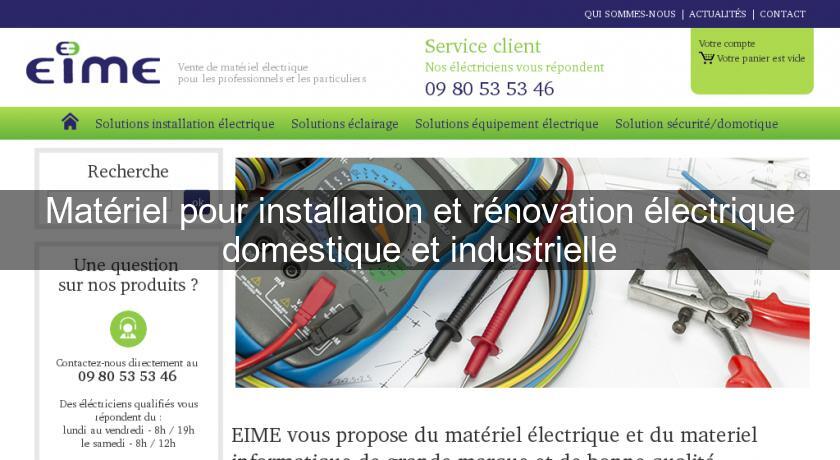 Matériel pour installation et rénovation électrique domestique et industrielle