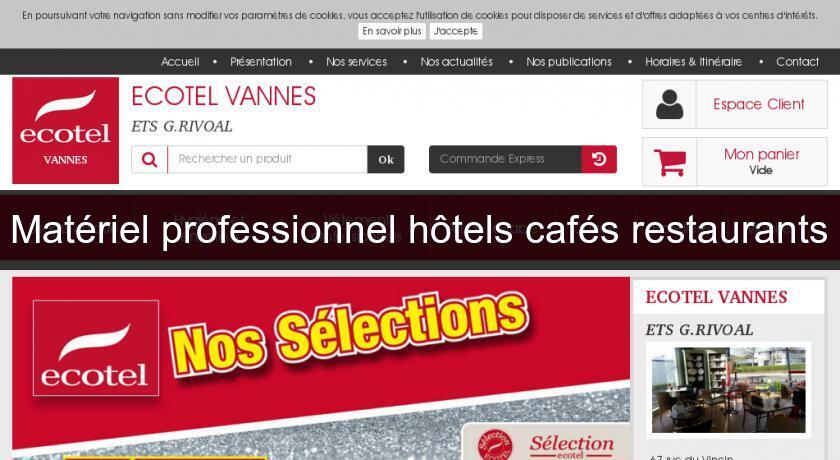Matériel professionnel hôtels cafés restaurants Matériel professionnel hôtels cafés restaurants