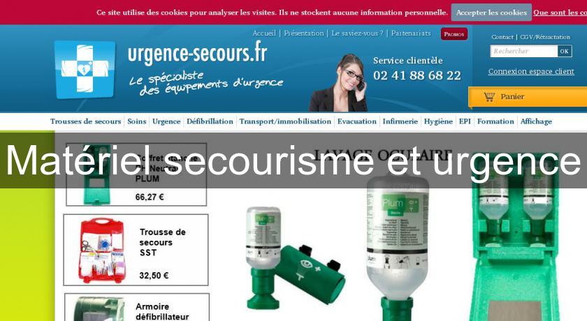 Matériel secourisme et urgence Matériel secourisme et urgence