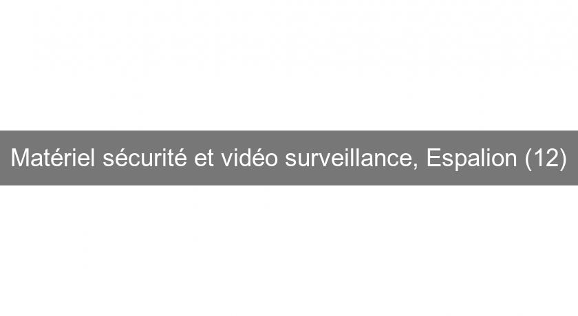 Matériel sécurité et vidéo surveillance, Espalion (12) Matériel sécurité et vidéo surveillance, Espalion (12)