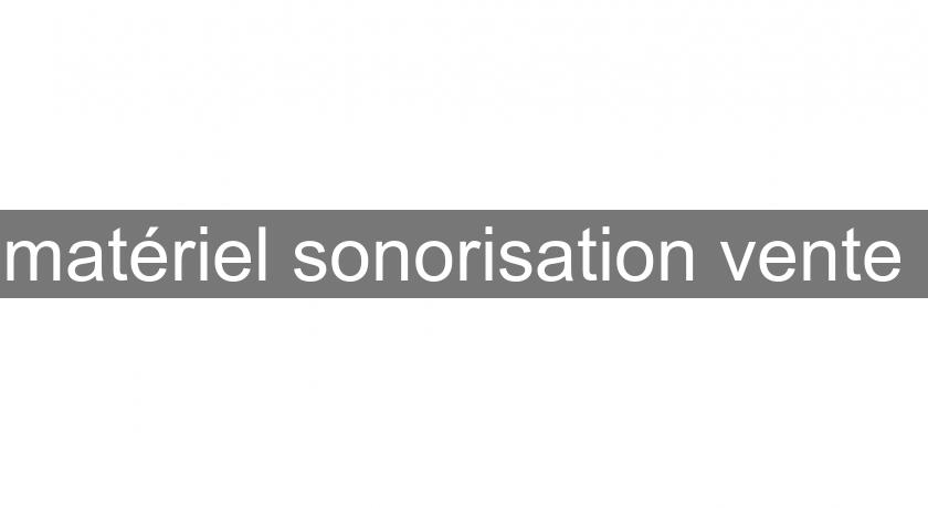 matériel sonorisation vente matériel sonorisation vente