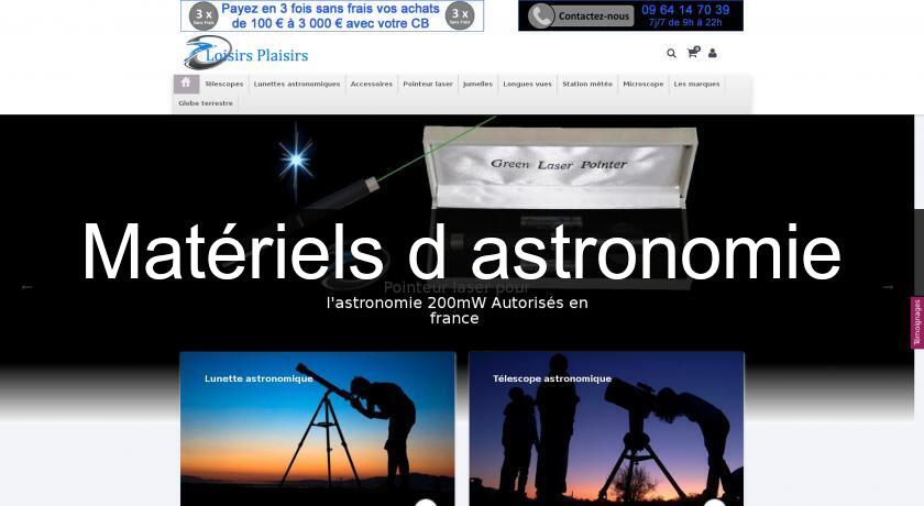 Matériels d'astronomie Matériels d'astronomie