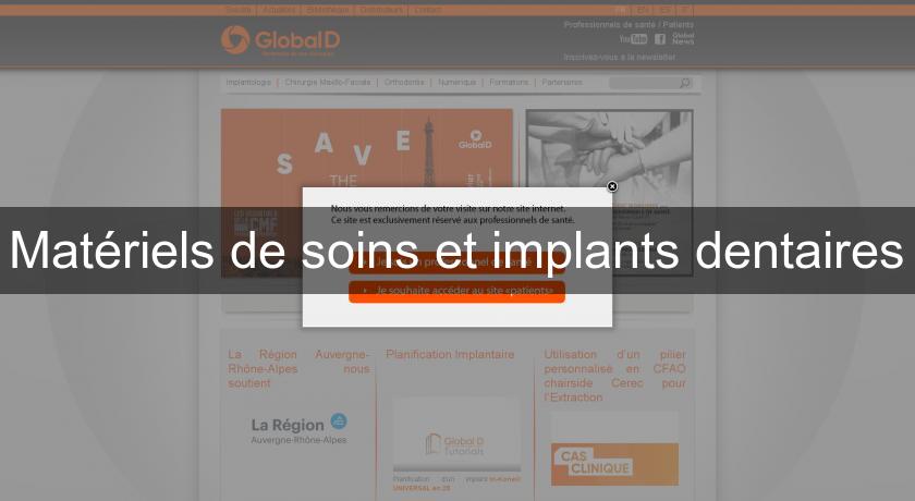 Matériels de soins et implants dentaires