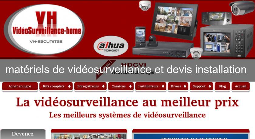 matériels de vidéosurveillance et devis installation 