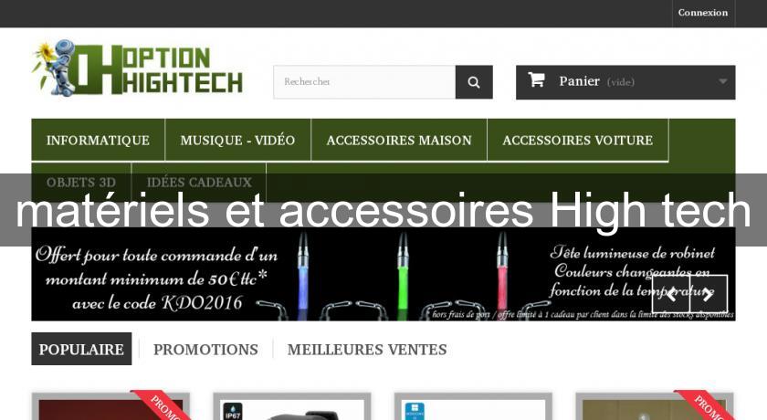 matériels et accessoires High tech