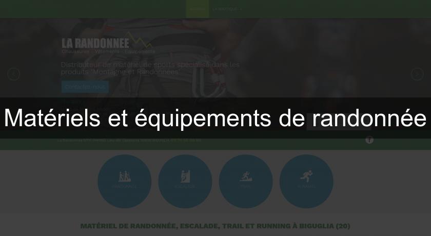 Matériels et équipements de randonnée Matériels et équipements de randonnée