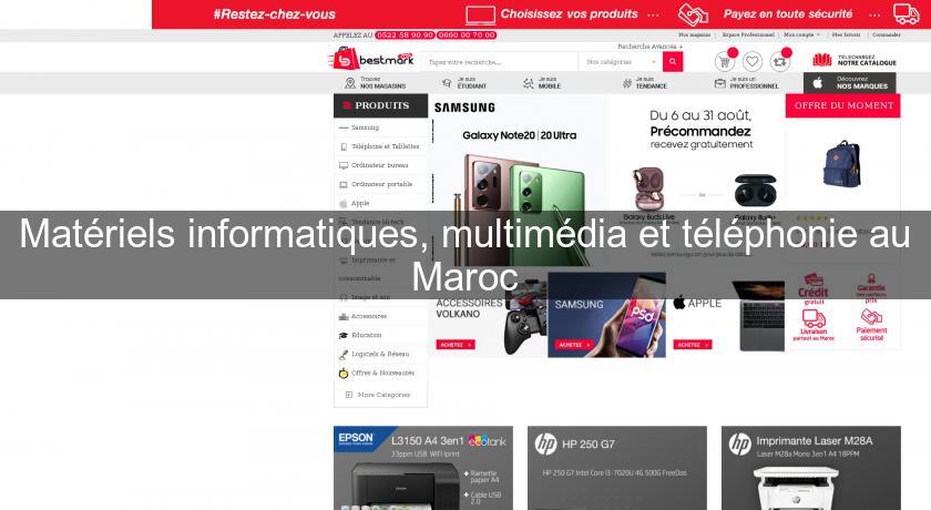 Matériels informatiques, multimédia et téléphonie au Maroc Matériels informatiques, multimédia et téléphonie au Maroc