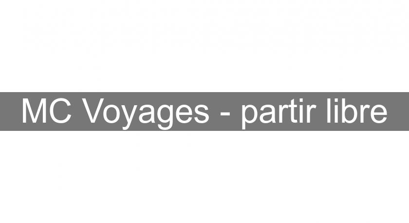 MC Voyages - partir libre