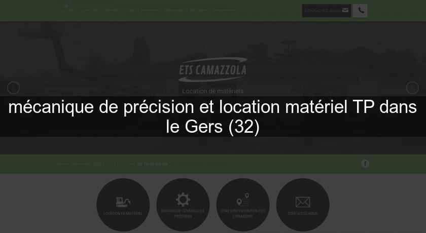 mécanique de précision et location matériel TP dans le Gers (32)