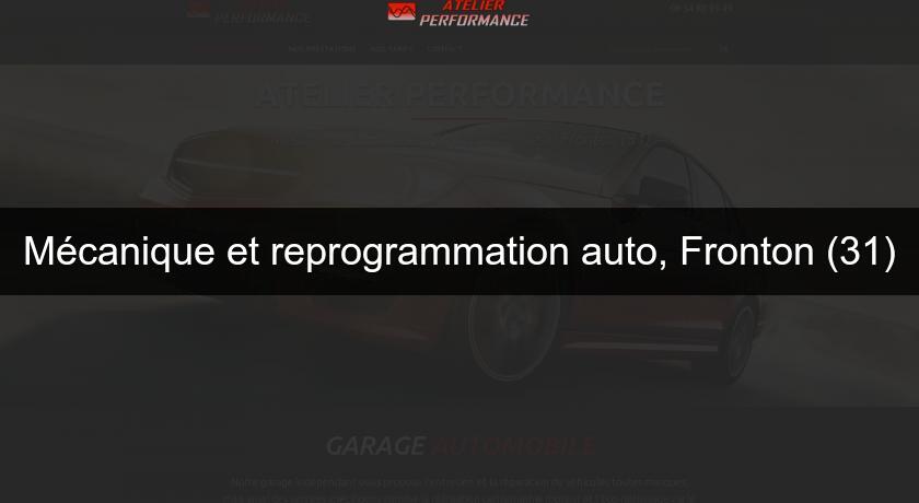 Mécanique et reprogrammation auto, Fronton (31) Mécanique et reprogrammation auto, Fronton (31)