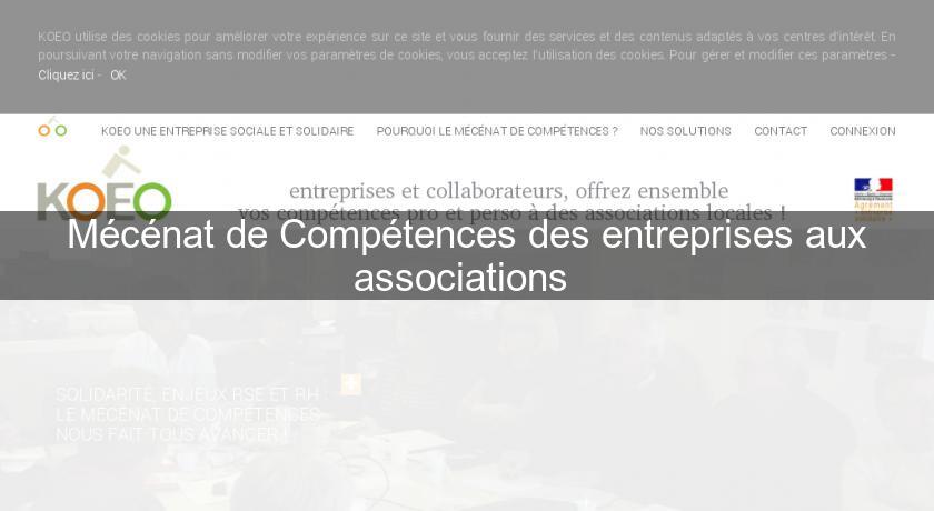 Mécénat de Compétences des entreprises aux associations Mécénat de Compétences des entreprises aux associations