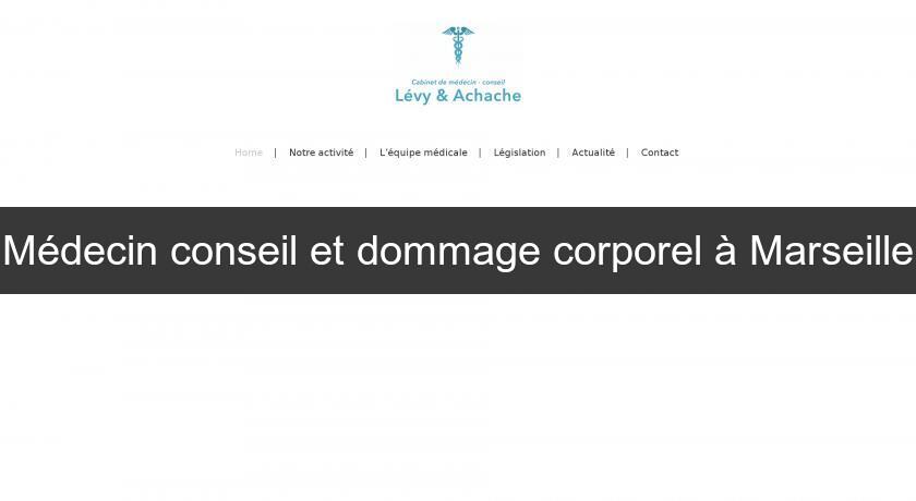 Médecin conseil et dommage corporel à Marseille Médecin conseil et dommage corporel à Marseille