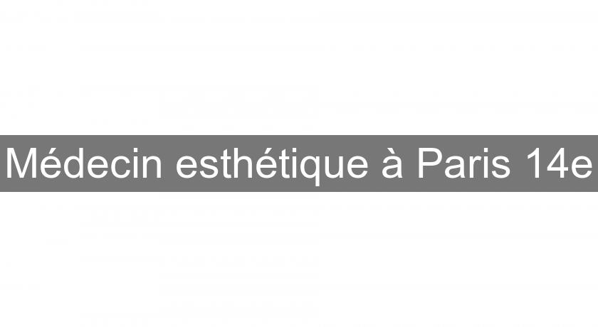 Médecin esthétique à Paris 14e