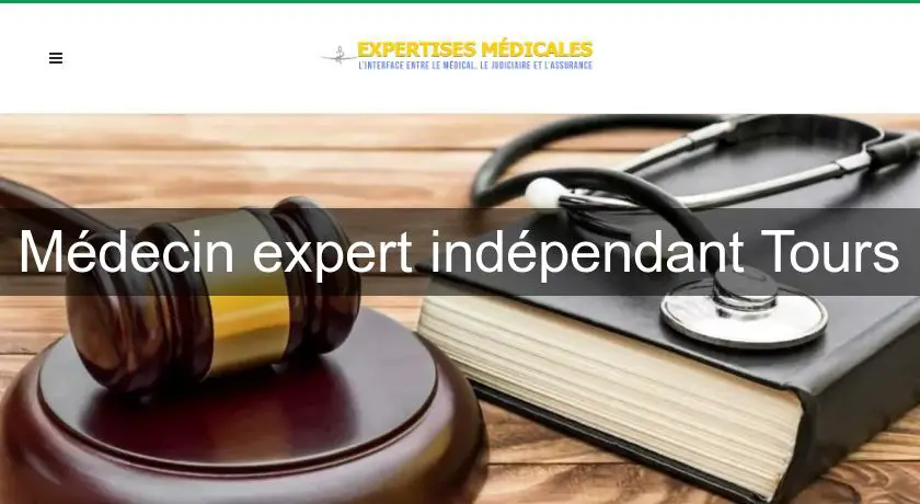 Médecin expert indépendant Tours