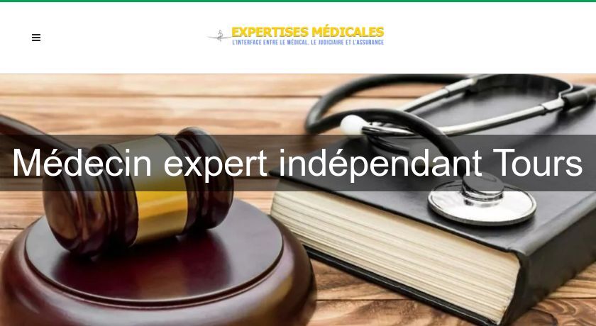Médecin expert indépendant Tours Médecin expert indépendant Tours
