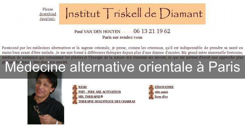 Médecine alternative orientale à Paris Médecine alternative orientale à Paris