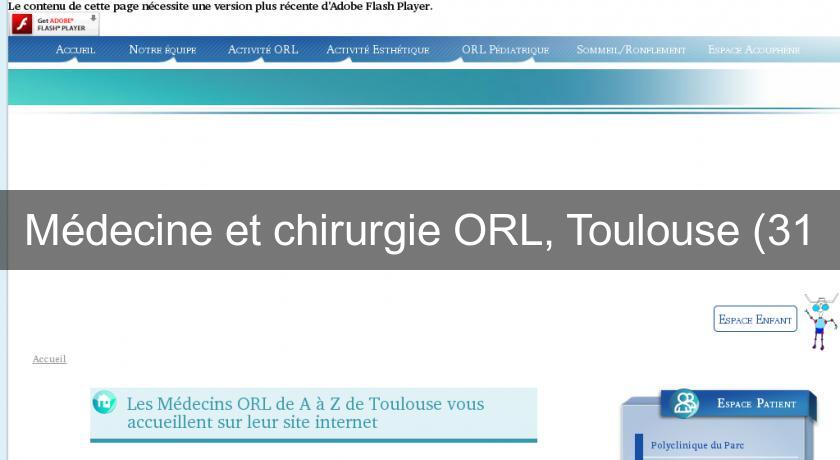 Médecine et chirurgie ORL, Toulouse (31 Médecine et chirurgie ORL, Toulouse (31
