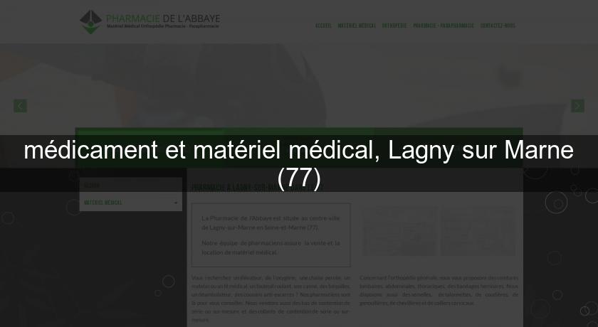 médicament et matériel médical, Lagny sur Marne (77)