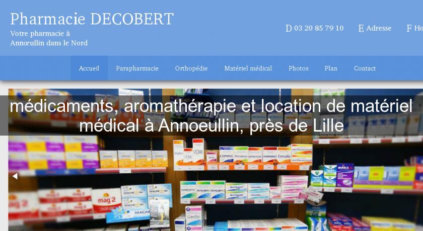 médicaments, aromathérapie et location de matériel médical à Annoeullin, près de Lille