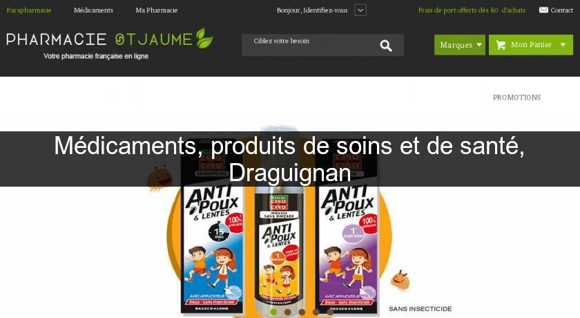 Médicaments, produits de soins et de santé, Draguignan Médicaments, produits de soins et de santé, Draguignan