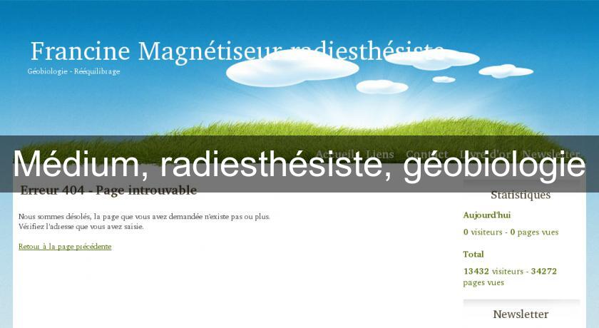 Médium, radiesthésiste, géobiologie Médium, radiesthésiste, géobiologie
