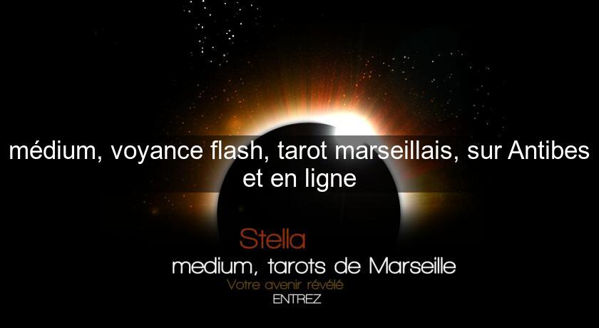 médium, voyance flash, tarot marseillais, sur Antibes et en ligne