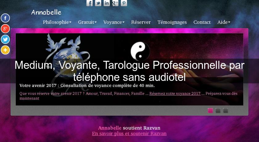 Medium, Voyante, Tarologue Professionnelle par téléphone sans audiotel Medium, Voyante, Tarologue Professionnelle par téléphone sans audiotel