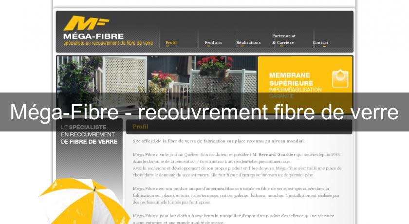 Méga-Fibre - recouvrement fibre de verre Méga-Fibre - recouvrement fibre de verre