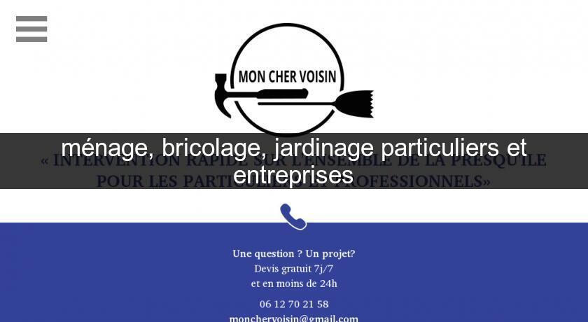 ménage, bricolage, jardinage particuliers et entreprises ménage, bricolage, jardinage particuliers et entreprises