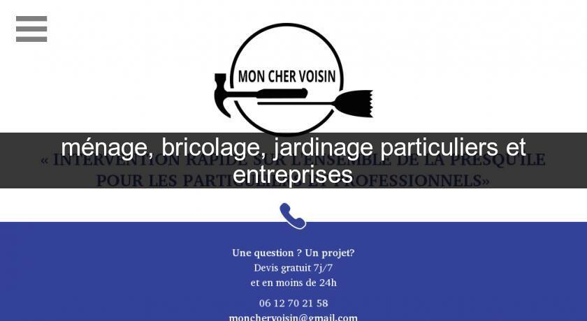 ménage, bricolage, jardinage particuliers et entreprises