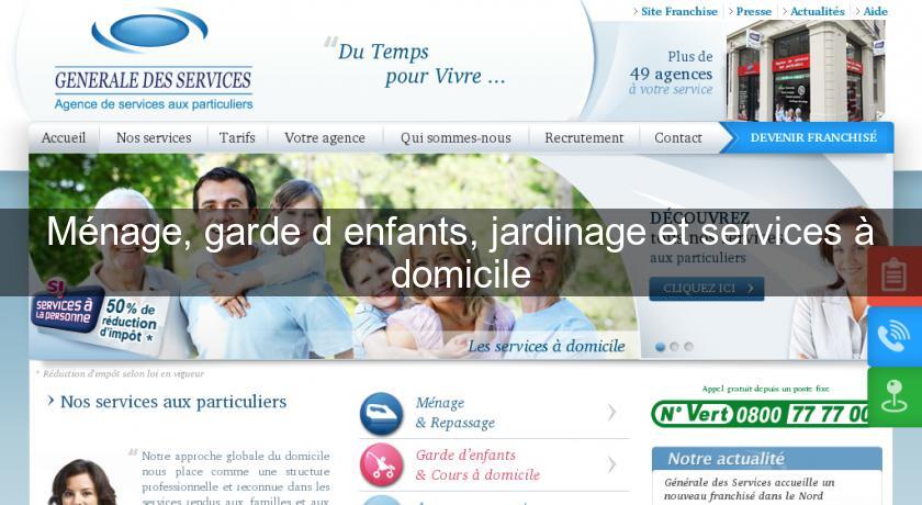 Ménage, garde d'enfants, jardinage et services à domicile Ménage, garde d'enfants, jardinage et services à domicile