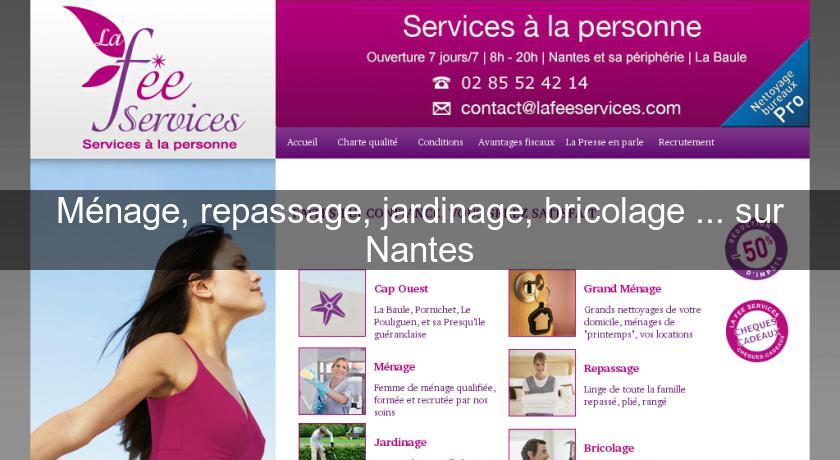 Ménage, repassage, jardinage, bricolage ... sur Nantes Ménage, repassage, jardinage, bricolage ... sur Nantes