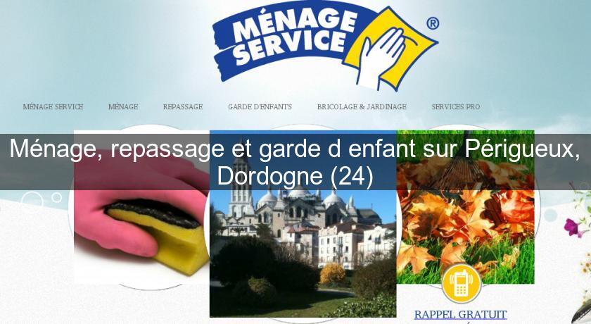 Ménage, repassage et garde d'enfant sur Périgueux, Dordogne (24) Ménage, repassage et garde d'enfant sur Périgueux, Dordogne (24)