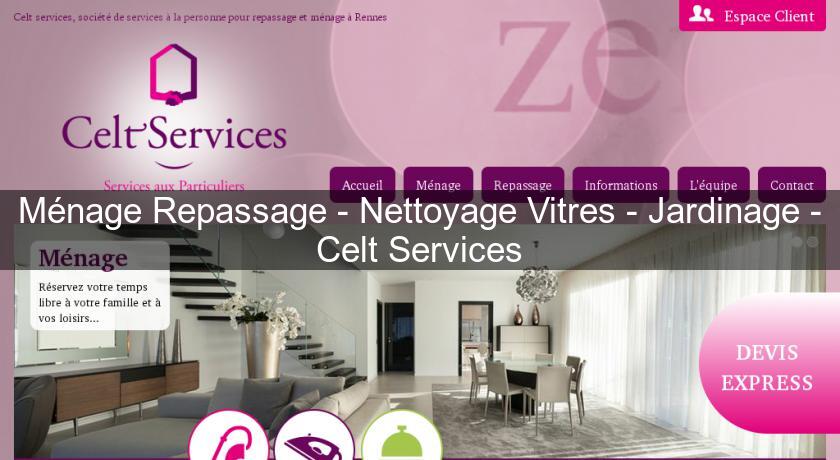 Ménage Repassage - Nettoyage Vitres - Jardinage - Celt Services