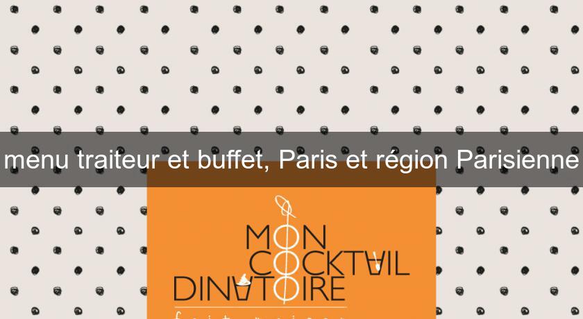 menu traiteur et buffet, Paris et région Parisienne
