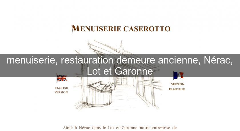 menuiserie, restauration demeure ancienne, Nérac, Lot et Garonne