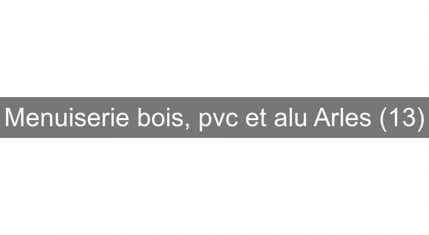 Menuiserie bois, pvc et alu Arles (13) Menuiserie bois, pvc et alu Arles (13)