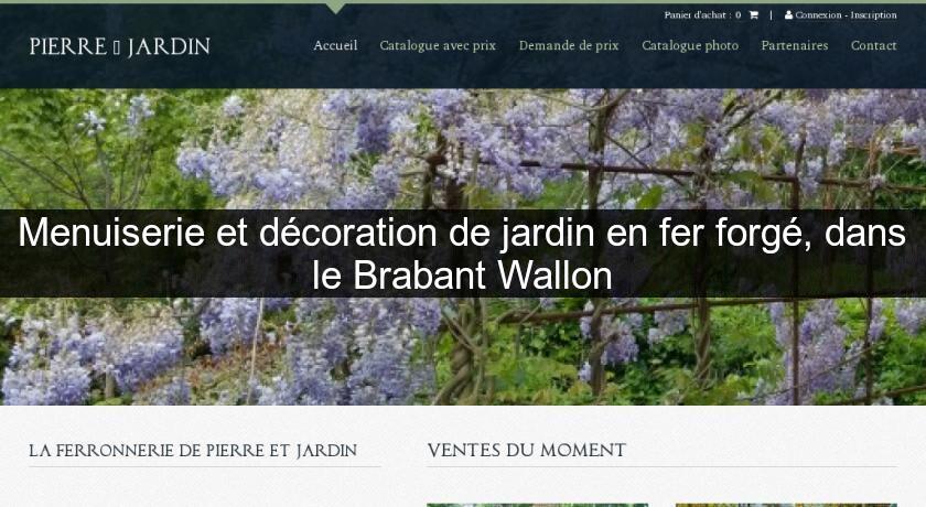 Menuiserie et décoration de jardin en fer forgé, dans le Brabant Wallon