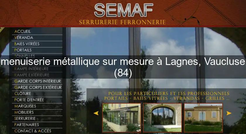 menuiserie métallique sur mesure à Lagnes, Vaucluse (84)