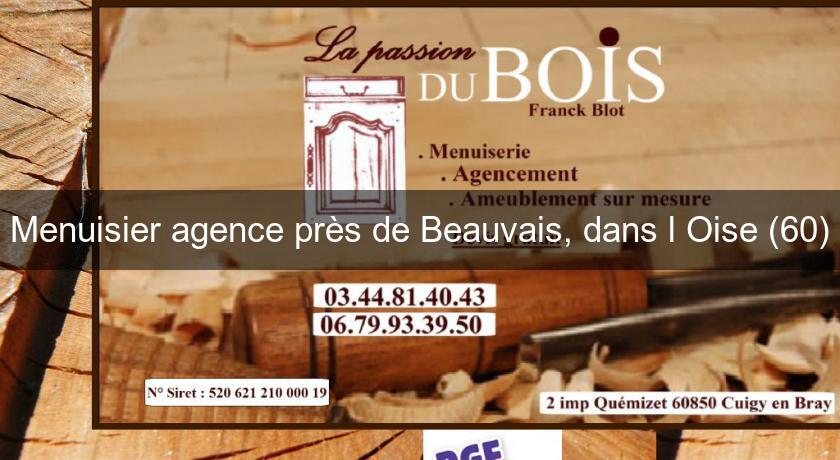 Menuisier agence près de Beauvais, dans l'Oise (60)