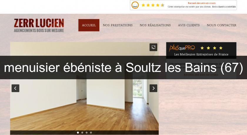 menuisier ébéniste à Soultz les Bains (67) menuisier ébéniste à Soultz les Bains (67)