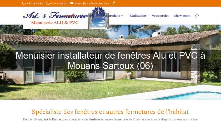 Menuisier installateur de fenêtres Alu et PVC à Mouans Sartoux (06) Menuisier installateur de fenêtres Alu et PVC à Mouans Sartoux (06)