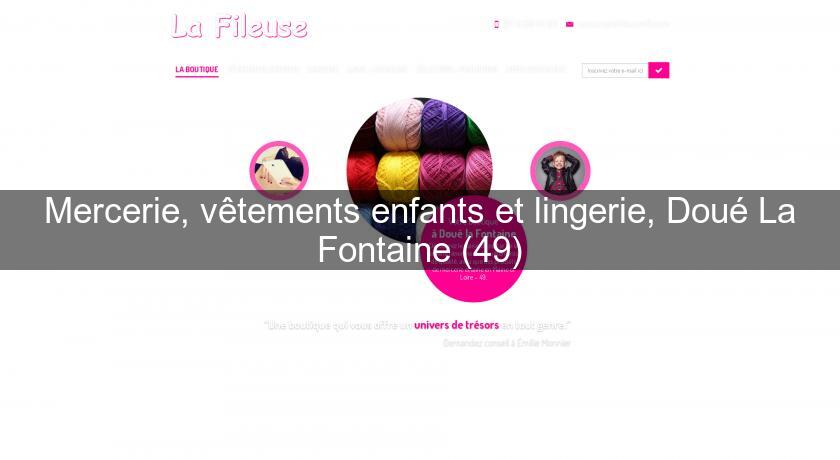 Mercerie, vêtements enfants et lingerie, Doué La Fontaine (49) Mercerie, vêtements enfants et lingerie, Doué La Fontaine (49)