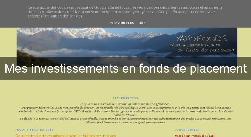 Mes investissements en fonds de placement Mes investissements en fonds de placement