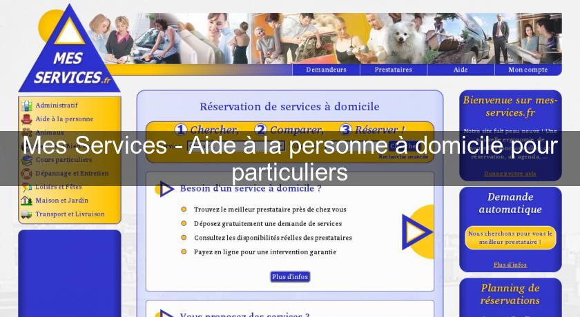 Mes Services - Aide à la personne à domicile pour particuliers Mes Services - Aide à la personne à domicile pour particuliers