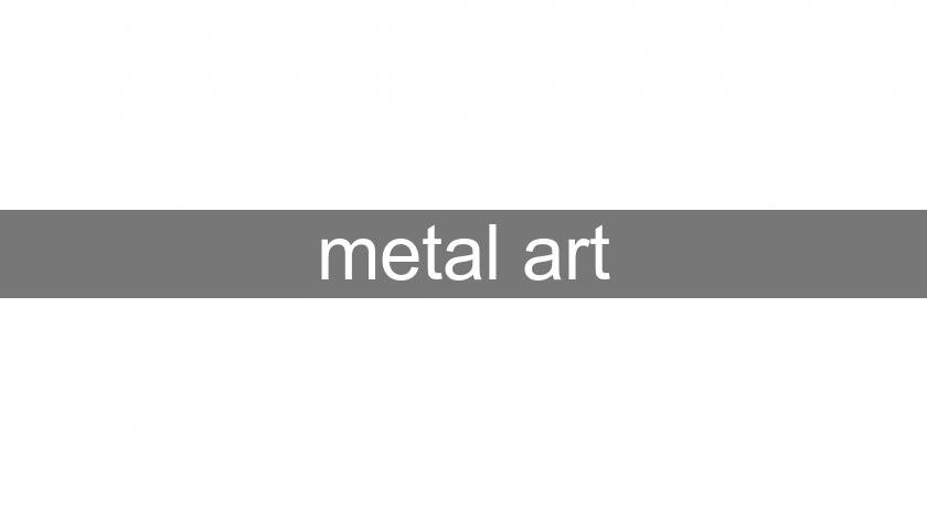 metal'art