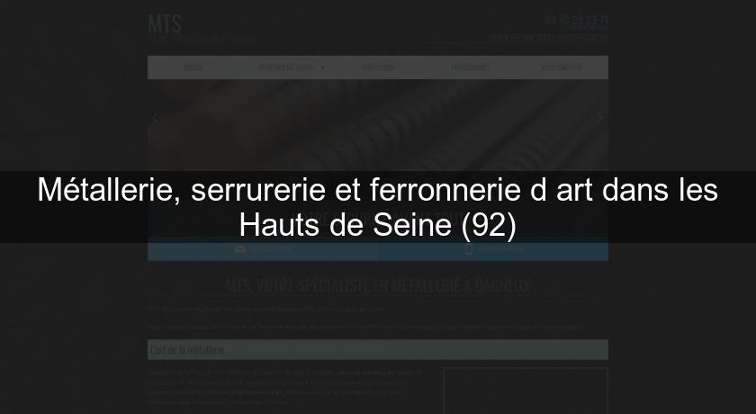 Métallerie, serrurerie et ferronnerie d'art dans les Hauts de Seine (92)