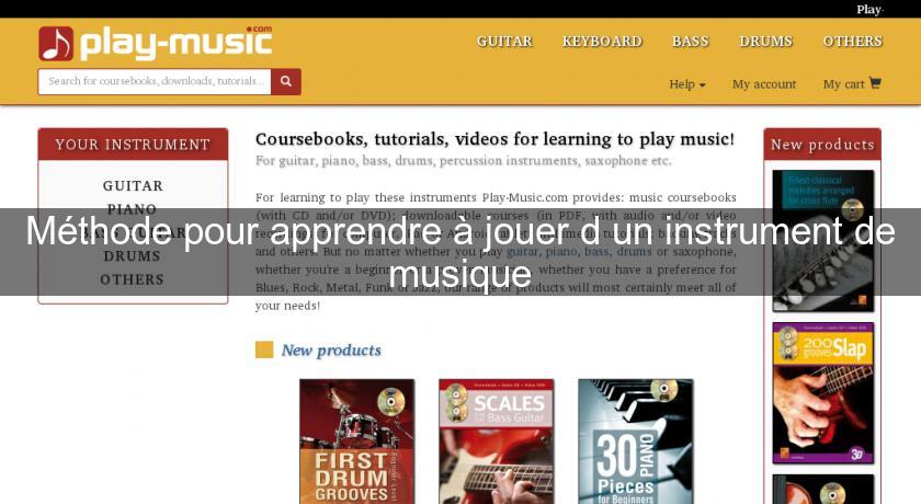 Méthode pour apprendre à jouer d'un instrument de musique Méthode pour apprendre à jouer d'un instrument de musique